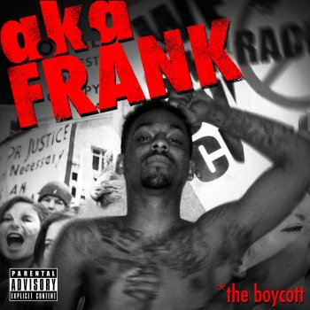 Aka Frank Racist (My Dick Ain't)