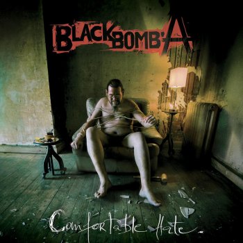 Black Bomb A Comfortable Hate