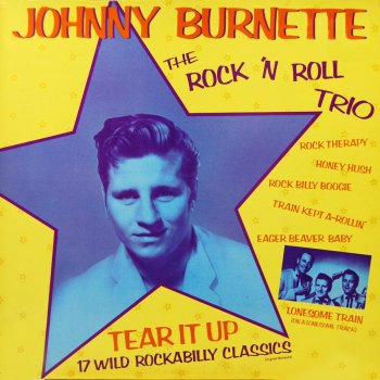 Johnny Burnette Train Kept a Rollin'