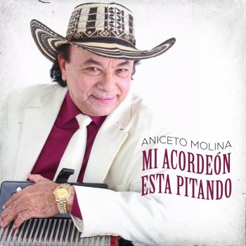 Aniceto Molina Mi Acordeon Esta Pitando