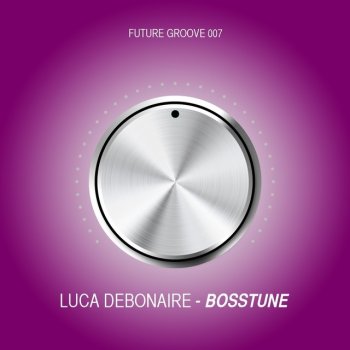 Luca Debonaire Bosstune