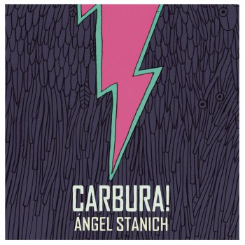 Angel Stanich Carbura!