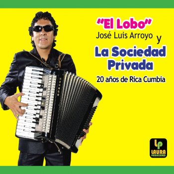 El Lobo Y La Sociedad Privada Ay mi corazón