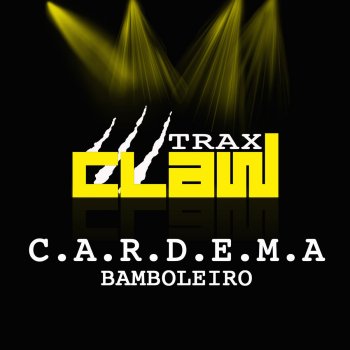 C.A.R.D.E.M.A Bamboleiro - Extended Mix