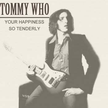 Исполнитель Tommy Who, альбом Your Happiness / So Tenderly