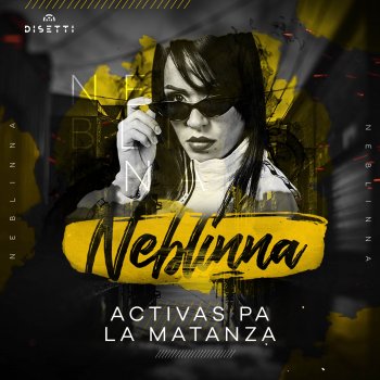 Neblinna feat. Paoh Bless Activas Pa La Matanza