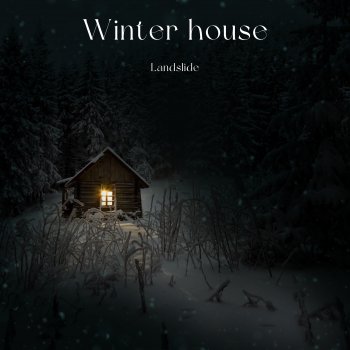 Исполнитель Landslide, альбом Winter House