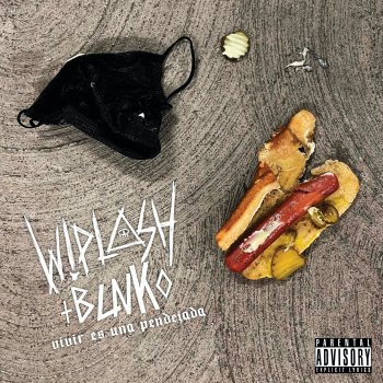 Wiplash feat. Blnko Vivir Es Una Pendejada