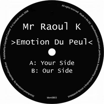 Mr Raoul K Emotion Du Peul (Your Side)