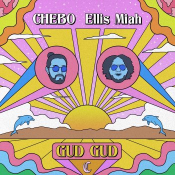 CHEBO feat. Ellis Miah Gud Gud