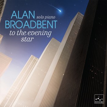 Alan Broadbent Song to the Evening Star