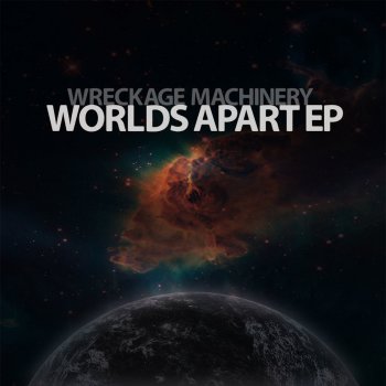 Wreckage Machinery Worlds Apart