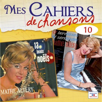 Исполнитель Mathe Altery, альбом Mes cahiers de chansons, Vol. 10