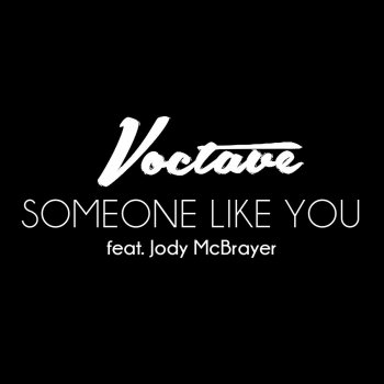 Voctave feat. Jody McBrayer Someone Like You