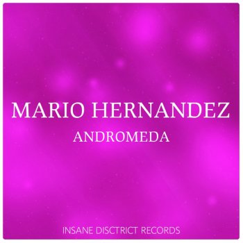 Mario Hernandez Andromeda - Wuillermo Tuff Remix