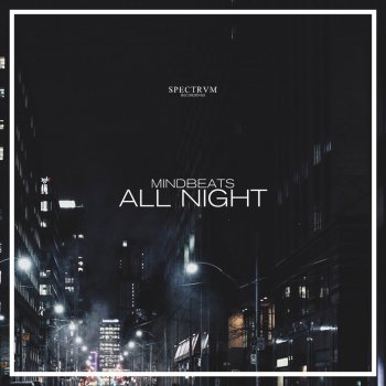 Mindbeats All Night (Extended Mix)
