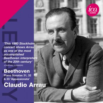 Beethoven; Claudio Arrau Piano Sonata No. 23 in F Minor, Op. 57, "Appassionata": I. Allegro assai