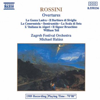 Gioachino Rossini feat. Zagreb Festival Orchestra & Michael Halasz La gazza ladra (The Thieving Magpie): Overture