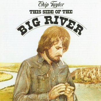 Chip Taylor Big River