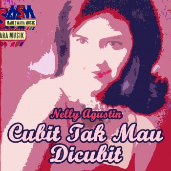 Nelly Agustin Cubit Tak Mau Dicubit