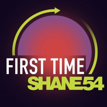 Shane 54 feat. David Gravell First Time - David Gravell Remix