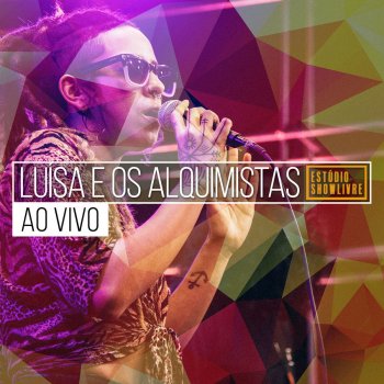 Luísa e os Alquimistas Vekanandra (Ao Vivo)