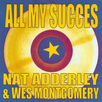 Nat Adderley feat. Wes Montgomery Mean to Me