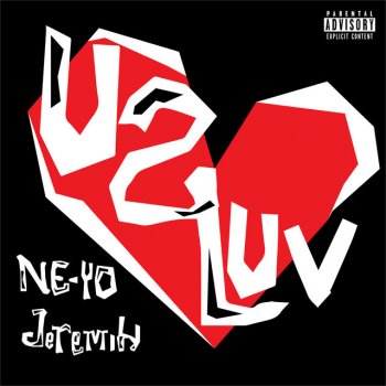 Ne-Yo feat. Jeremih U 2 Luv