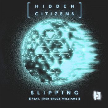 Hidden Citizens feat. Josh Bruce Williams Slipping