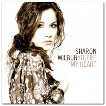 Sharon Wilbur You're My Heart