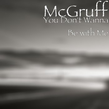 McGruff You Don't Wanna Be with Me (feat. Kevo)