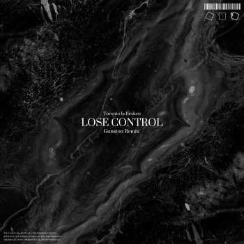 Исполнитель Toronto Is Broken, альбом Lose Control (Gunston Remix) - Single