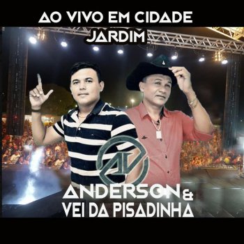 Anderson & Vei da Pisadinha Ela Não Larga Eu