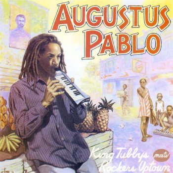 Augustus Pablo King Tubby Meets Rockers Uptown