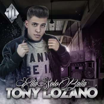 Tony Lozano Ella Solo Baila