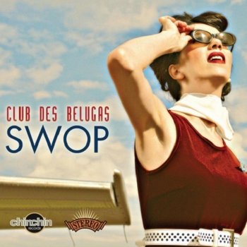 Club des Belugas It's a Beautiful Day