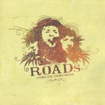 Исполнитель Roads, альбом Come On Come Over