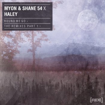 Myon feat. Shane 54 & Haley Round We Go (Standerwick Remix)