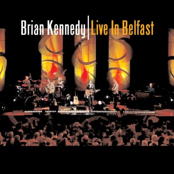 Brian Kennedy Put The Message In The Box - Live