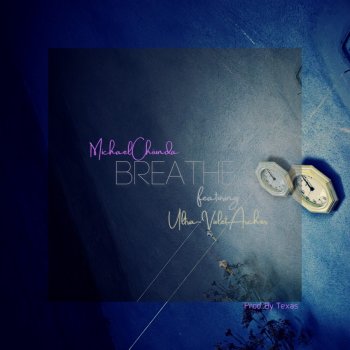 Michael Chiunda feat. Ultra-Violet Archer Breathe