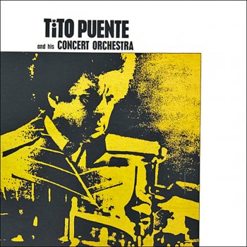 Tito Puente & His Orchestra Ah Ah