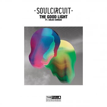 SoulCircuit feat. Chloe Curran The Good Light