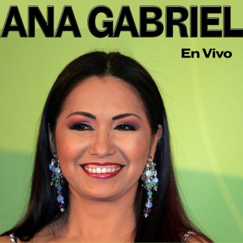 Ana Gabriel Ay Amor - En Vivo