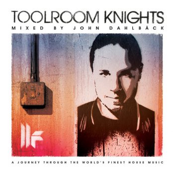 John Dahlbäck Toolroom Knights (Mixed By John Dahlback) [DJ Mix 2]