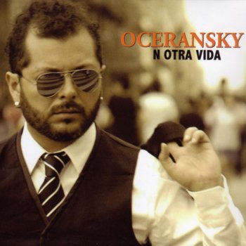 Edgar Oceransky N Otra Vida