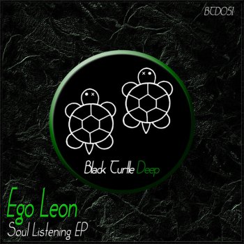 Ego Leon Soul Listening - Original Mix