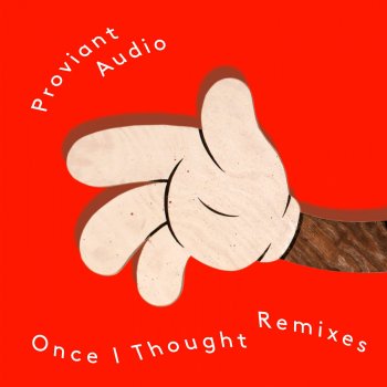 Proviant Audio Once I Thought (Prins Thomas Disko Miks)