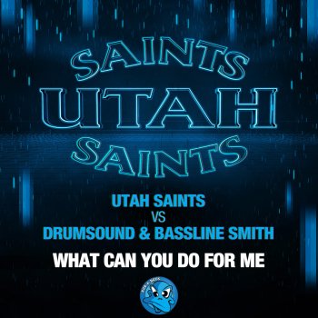 Исполнитель Utah Saints feat. Drumsound & Bassline Smith, альбом What Can You Do for Me