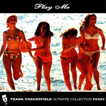 Frank Chacksfield Orchestra I Want You I Need You