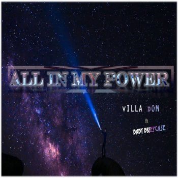 Villa Dom All In My Power